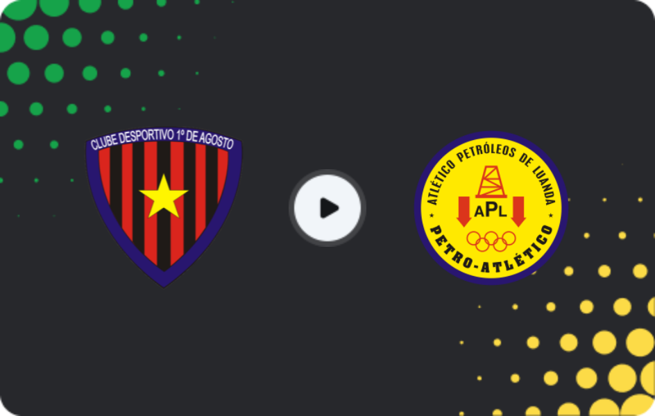 Where to watch Primeiro de Agosto — Petro de Luanda, Girabola, 01.03.2026