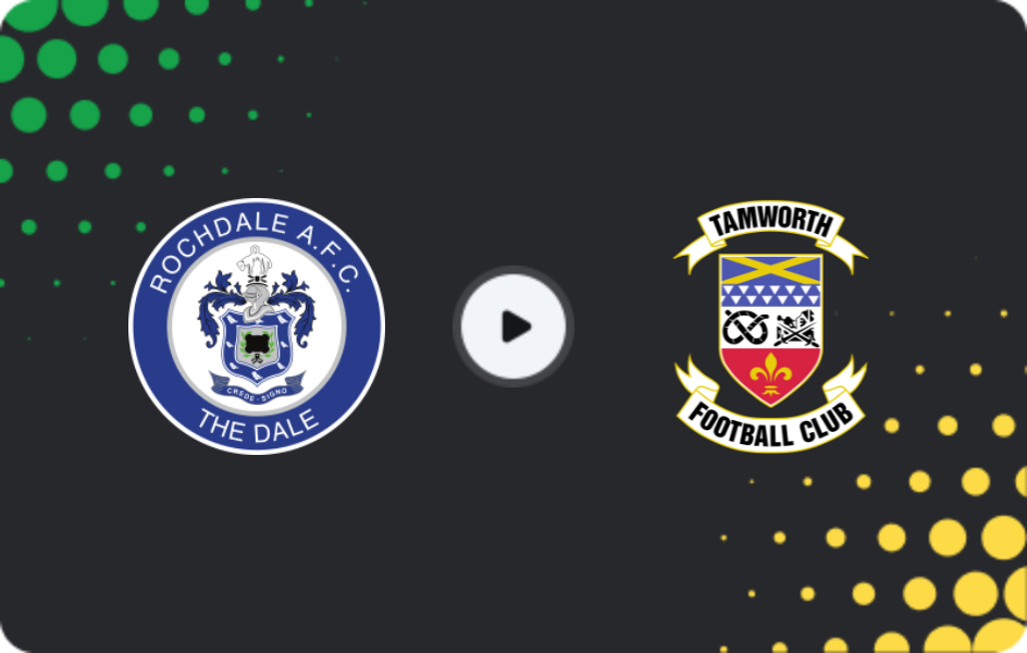 Where to watch Rochdale — Tamworth, National League, 21.03.2026