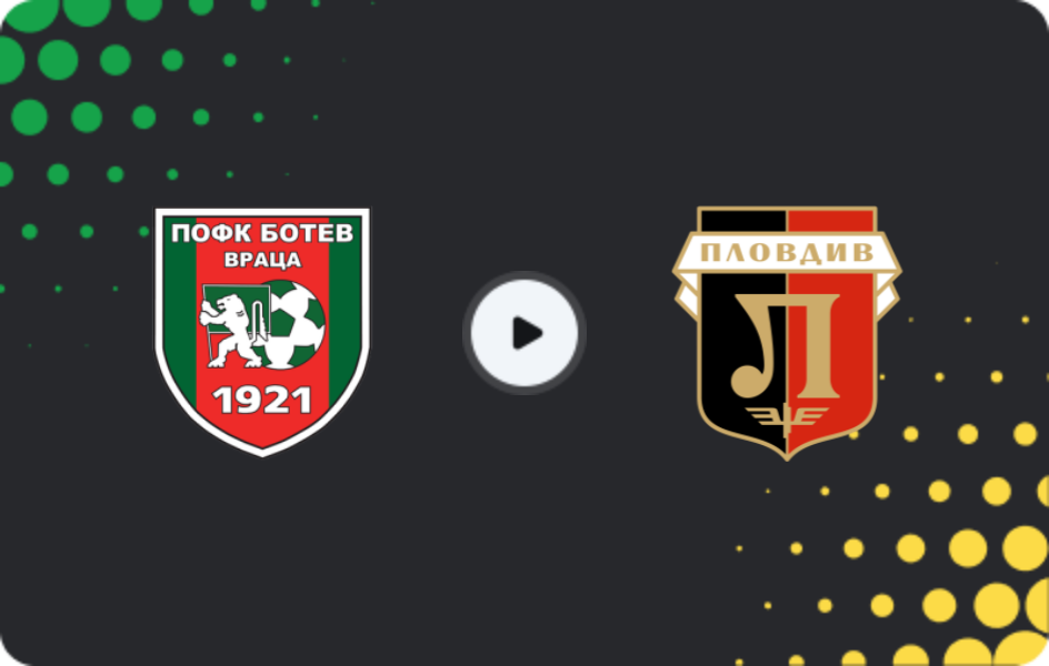Where to watch Botev Vratsa — Lokomotiv Plovdiv, First League, 21.03.2026
