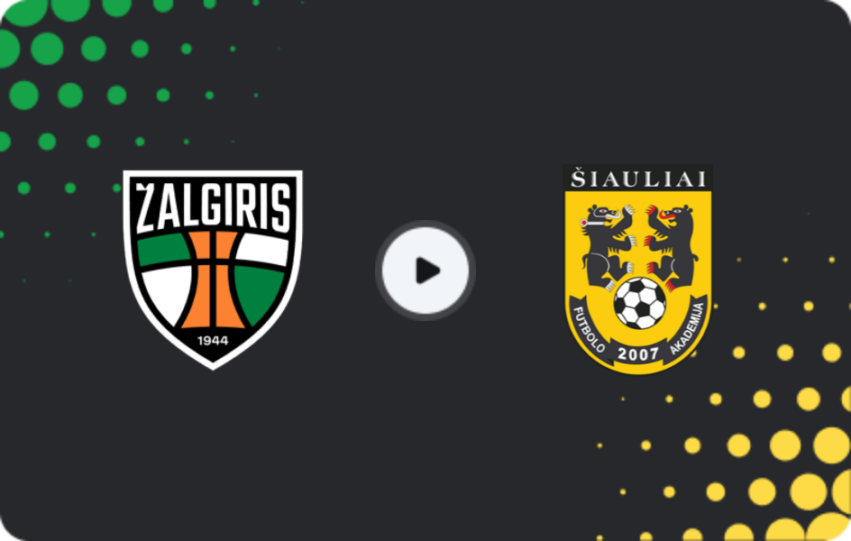 Where to watch Kauno Žalgiris — Šiauliai, A Lyga, 17.10.2025
