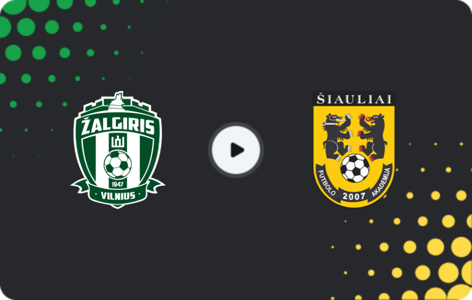 Where to watch Zalgiris Vilnius — Šiauliai, A Lyga, 26.10.2025