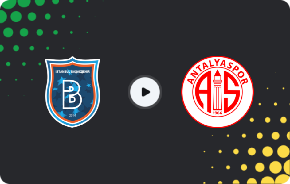 Where to watch Istanbul Basaksehir — Antalyaspor, Süper Lig, 22.03.2026