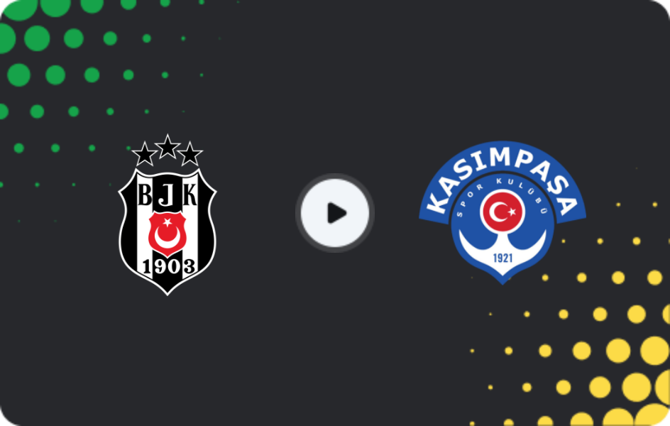 Where to watch Besiktas — Kasimpasa, Süper Lig, 22.03.2026