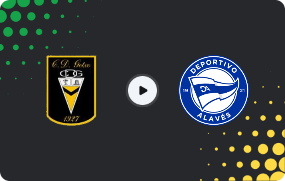 Where to watch Deportivo Getxo — Alaves, Copa del Rey, 30.10.2025