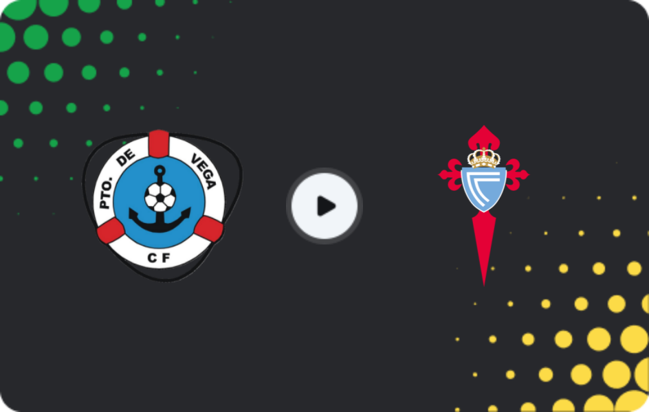Where to watch Puerto de Vega — Celta, Copa del Rey, 30.10.2025