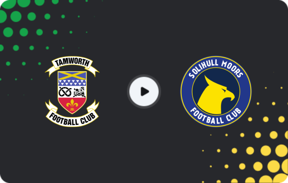 Where to watch Tamworth — Solihull Moors, National League, 03.04.2026