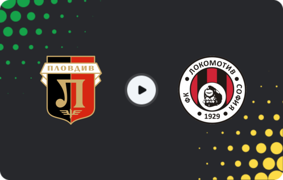 Where to watch Lokomotiv Plovdiv — Lokomotiv Sofia, First League, 04.04.2026