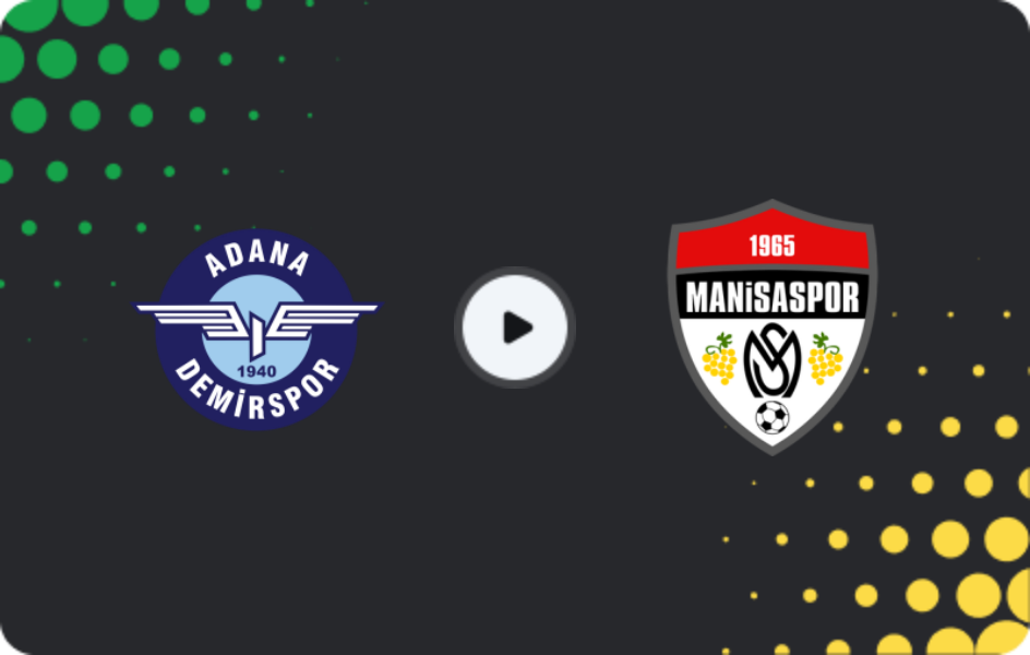 Where to watch Adana Demirspor — Manisa, TFF First League, 05.04.2026