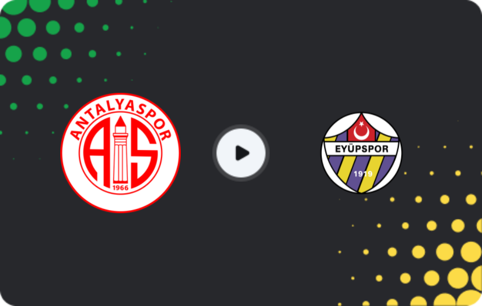 Where to watch Antalyaspor — Eyüpspor, Süper Lig, 05.04.2026