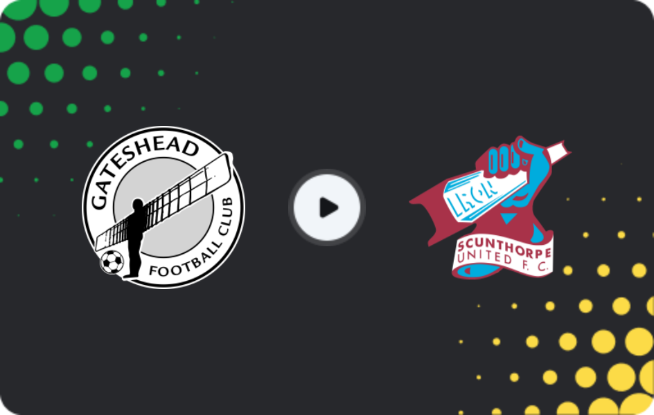 Where to watch Gateshead — Scunthorpe United, National League, 06.04.2026