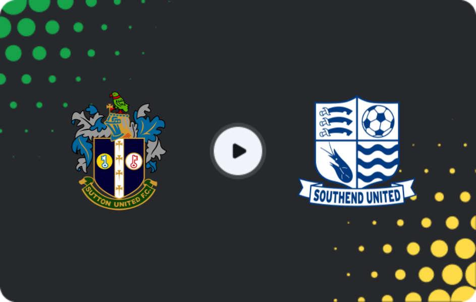 Where to watch Sutton Utd — Southend United, National League, 06.04.2026