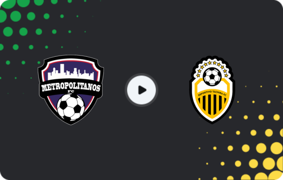 Where to watch Metropolitanos — Deportivo Tachira, Primera División, 18.10.2025