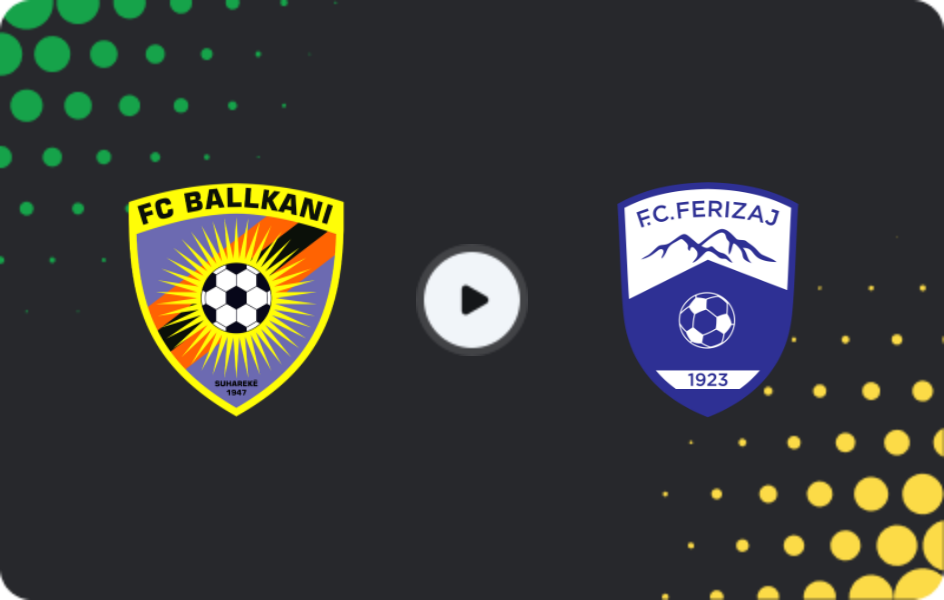 Where to watch Ballkani — Ferizaj, Superliga, 08.11.2025