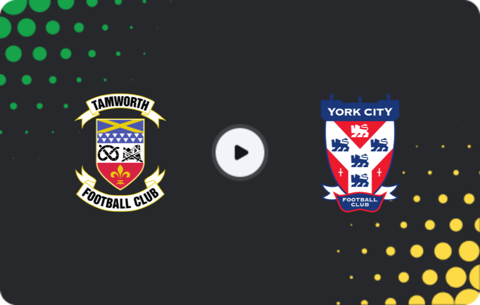 Where to watch Tamworth — York City, National League, 11.04.2026