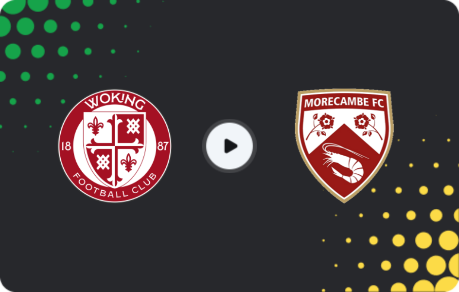 Where to watch Woking — Morecambe, National League, 11.04.2026