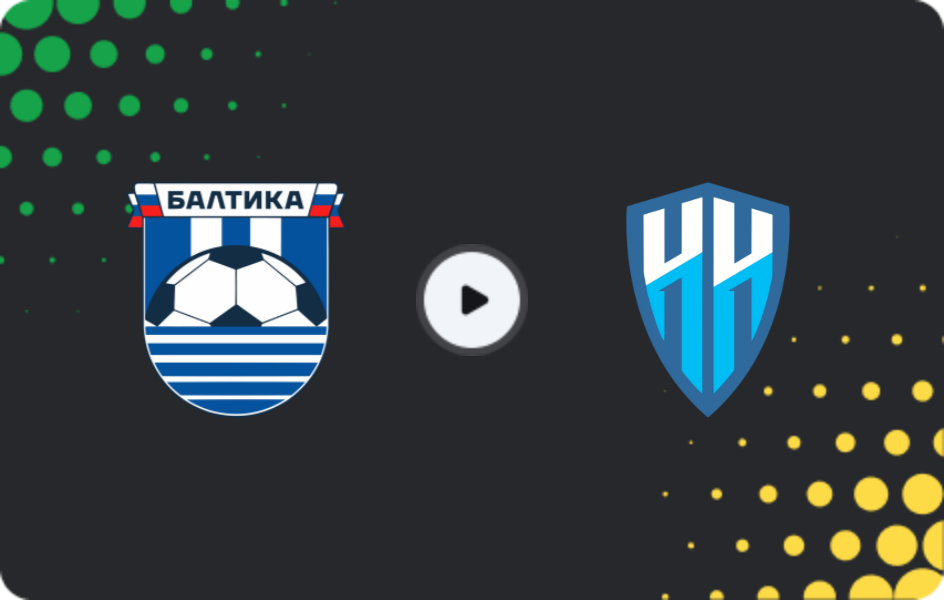 Where to watch Baltika — Nizhny Novgorod, Premier League, 11.04.2026