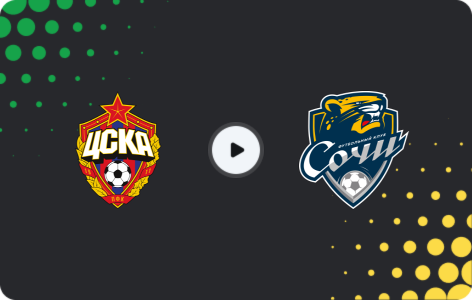 Where to watch CSKA Moscow — FC Sochi, Premier League, 11.04.2026