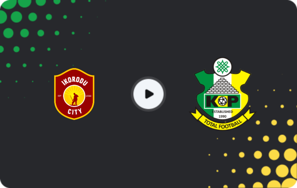 Where to watch Ikorodu City — Kano Pillars, NPFL, 12.04.2026