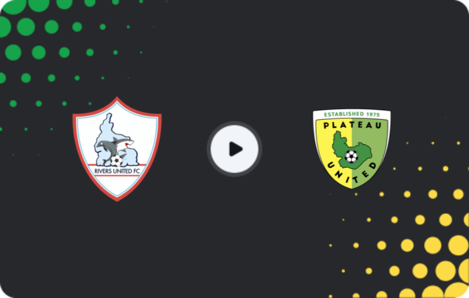 Where to watch Rivers United — Plateau United, NPFL, 12.04.2026