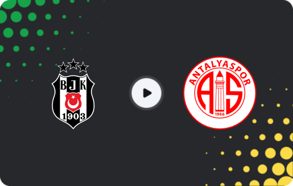 Where to watch Besiktas — Antalyaspor, Süper Lig, 12.04.2026