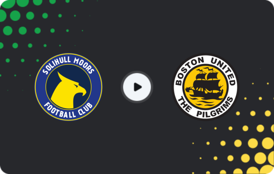 Where to watch Solihull Moors — Boston United, National League, 18.04.2026