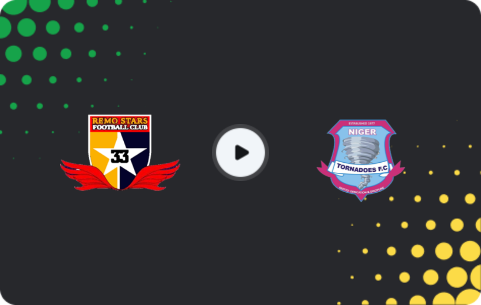 Where to watch Remo Stars — Niger Tornadoes, NPFL, 19.04.2026