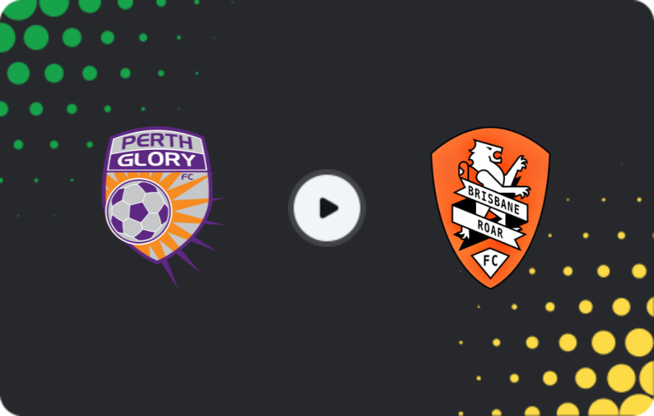 Where to watch Perth Glory — Brisbane Roar, A-League, 25.04.2026