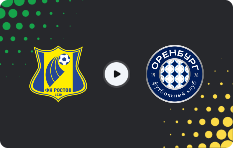 Where to watch FC Rostov — FC Orenburg, Premier League, 25.04.2026