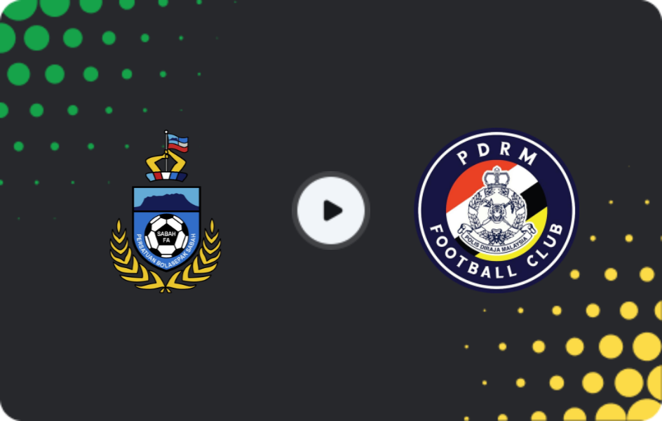 Where to watch Sabah FK — PDRM, Super League, 02.05.2026