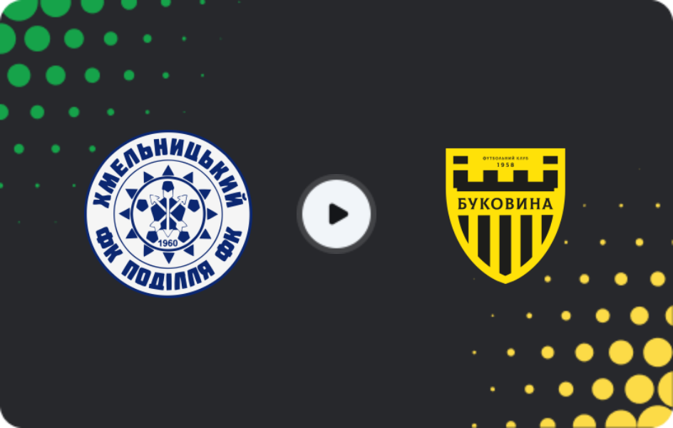 Where to watch Podillya Khmelnytskyi — Bukovyna, Persha Liga, 02.05.2026