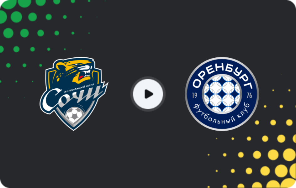 Where to watch FC Sochi — FC Orenburg, Premier League, 02.05.2026