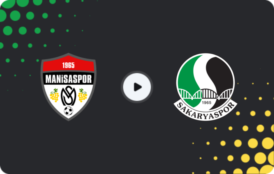 Where to watch Manisa — Sakaryaspor, TFF First League, 02.05.2026