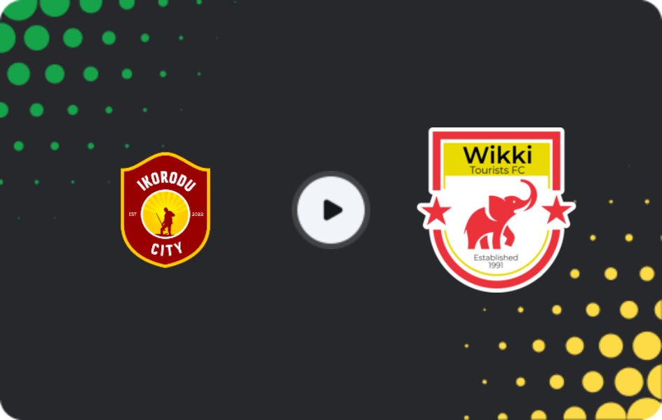 Where to watch Ikorodu City — Wikki Tourist, NPFL, 03.05.2026