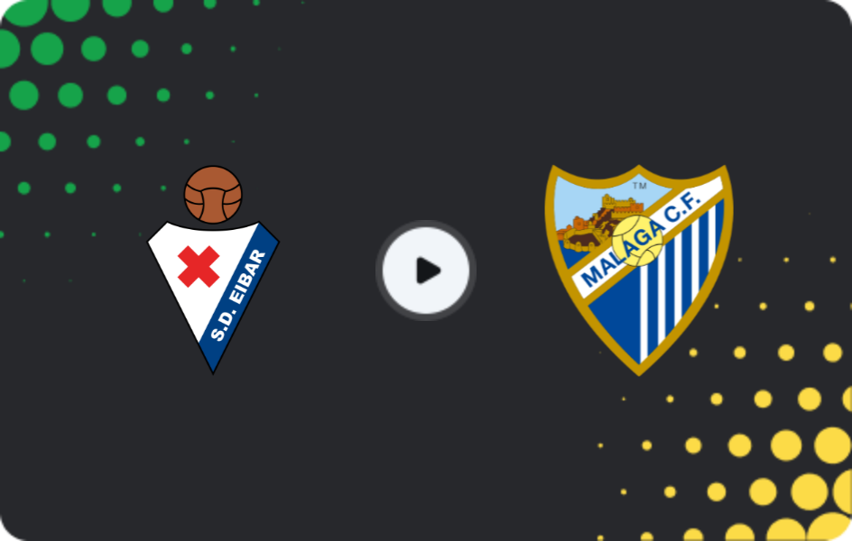Where to watch Eibar — Malaga, Segunda, 03.05.2026