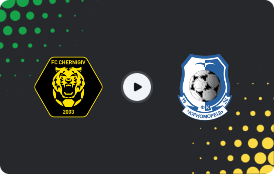 Where to watch Chernihiv — Chornomorets, Persha Liga, 09.05.2026