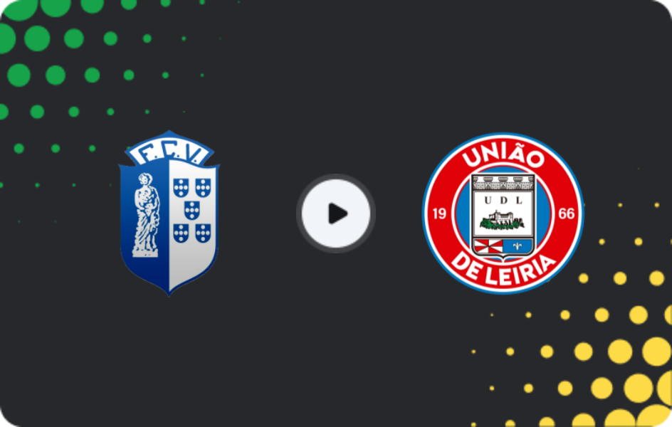 Where to watch Vizela — União de Leiria, Segunda Liga, 10.05.2026