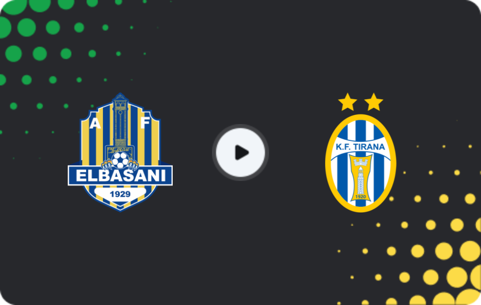 Where to watch AF Elbasani — Tirana, Superliga, 10.05.2026