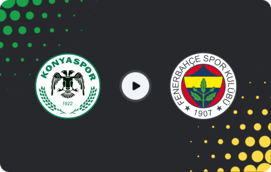 Where to watch Konyaspor — Fenerbahce, Süper Lig, 10.05.2026