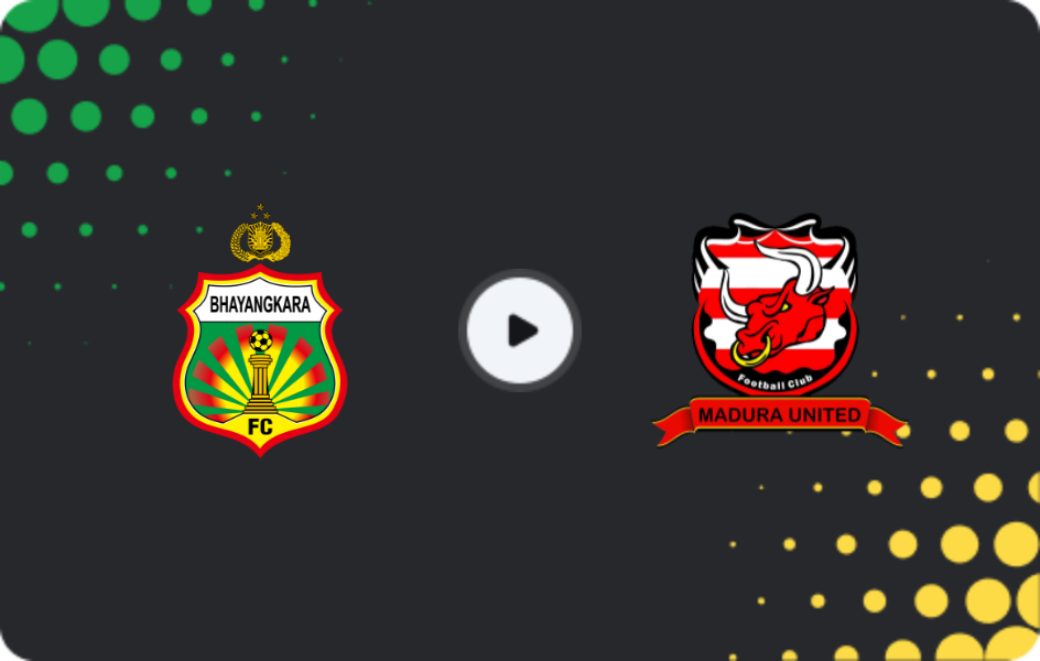 Where to watch Bhayangkara FC — Madura United, Liga 1, 11.05.2026