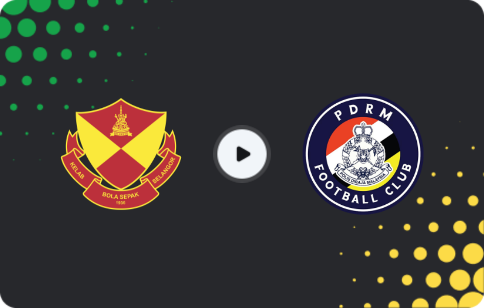Where to watch Selangor FC — PDRM, Super League, 16.05.2026