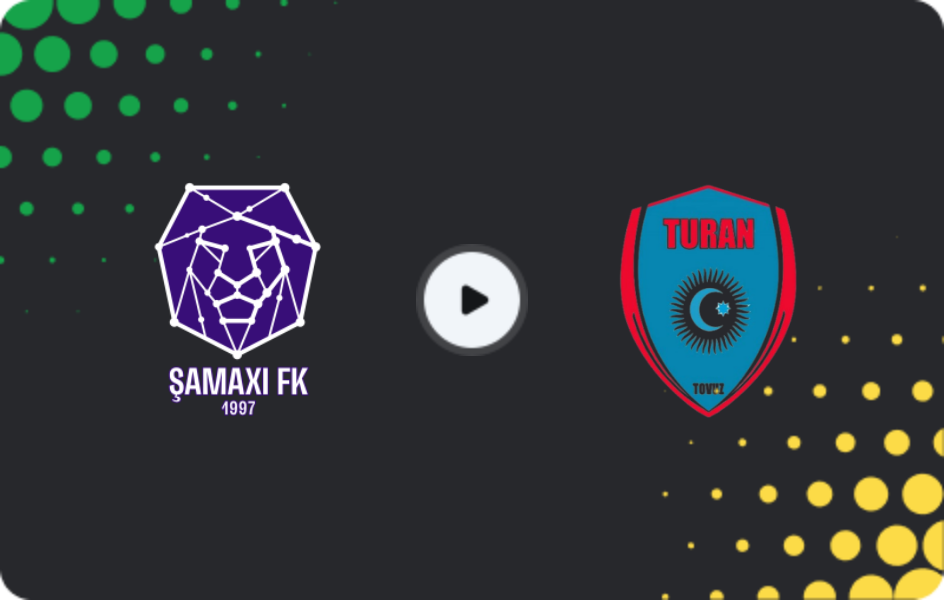 Where to watch FC Shamakhi — Turan, Premyer Liqa, 16.05.2026
