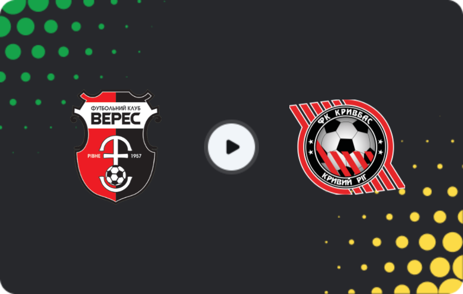 Where to watch Veres — Kryvbas, Premier League, 16.05.2026