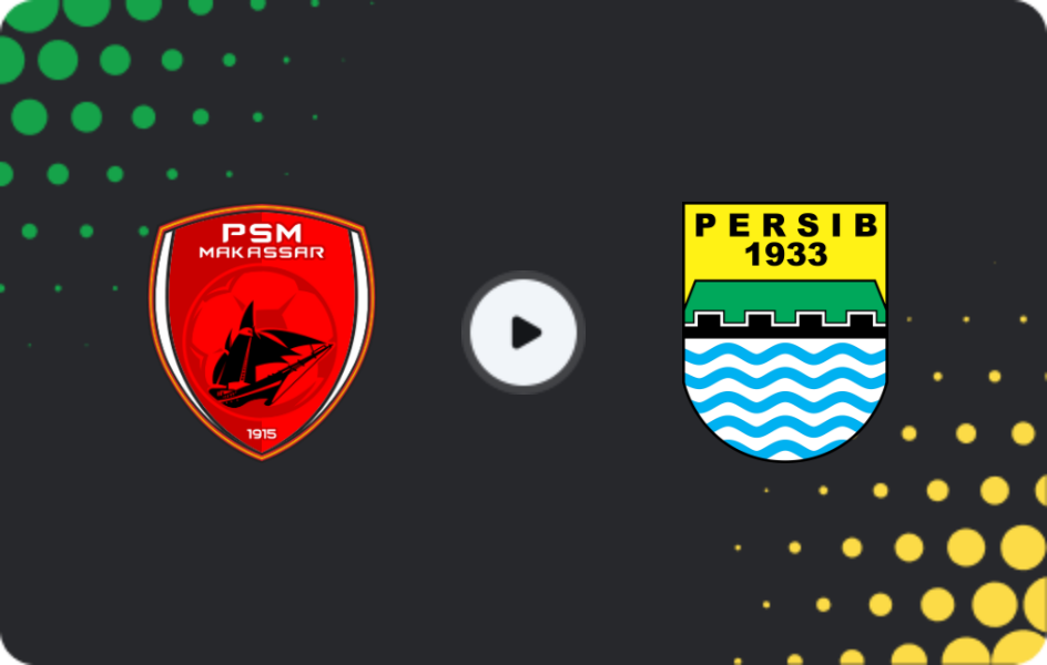 Where to watch PSM Makassar — Persib Bandung, Liga 1, 17.05.2026