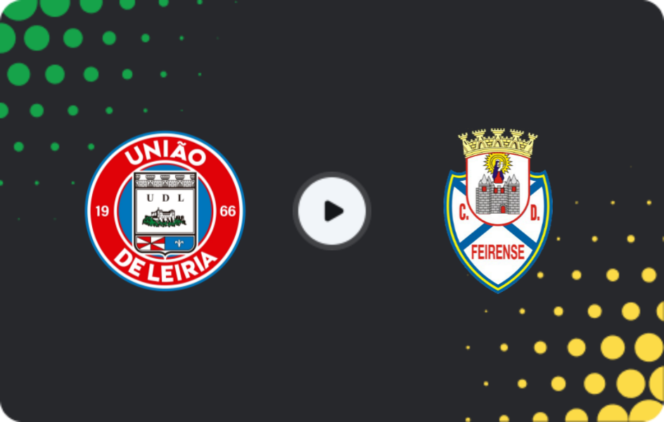 Where to watch União de Leiria — Feirense, Segunda Liga, 17.05.2026