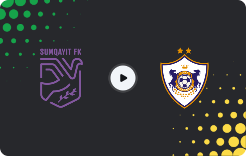 Where to watch Sumqayıt — Qarabag, Premyer Liqa, 23.05.2026