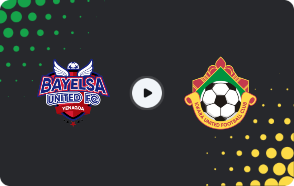 Where to watch Bayelsa United — Kwara United, NPFL, 24.05.2026
