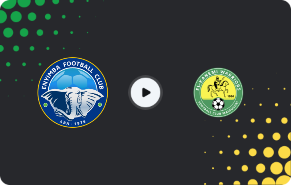 Where to watch Enyimba — El Kanemi Warriors, NPFL, 24.05.2026
