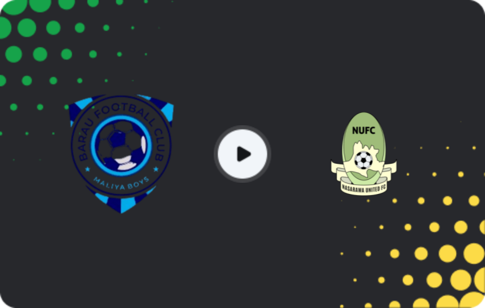 Where to watch Barau FC — Nasarawa United, NPFL, 24.05.2026