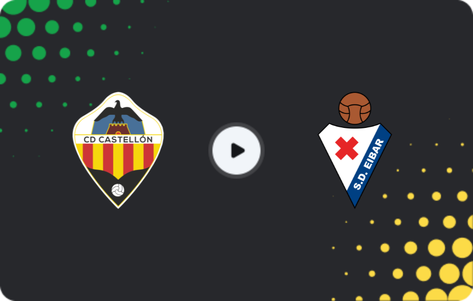 Where to watch Castellón — Eibar, Segunda, 31.05.2026