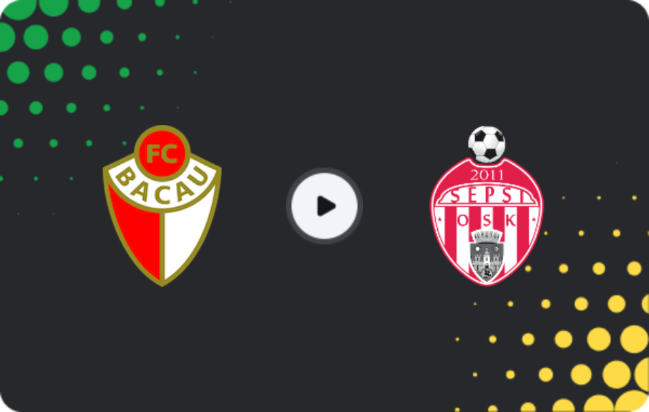 Where to watch FC Bacau — Sepsi OSK Sfantu Gheorghe, Liga II, 18.10.2025
